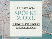 Załóż spółkę z o.o. z udziałem zagranicznego podmiotu. Sprzedam spółkę.