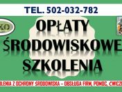 Szkolenie z opłat środowiskowych, tel. 502-032-782. Sprawozdanie do urzędu