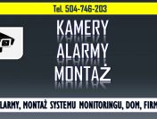 Montaż alarmu w domu, tel. 504-746-203, system kamer